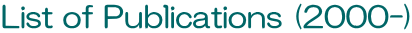List of Publications (2000-) 